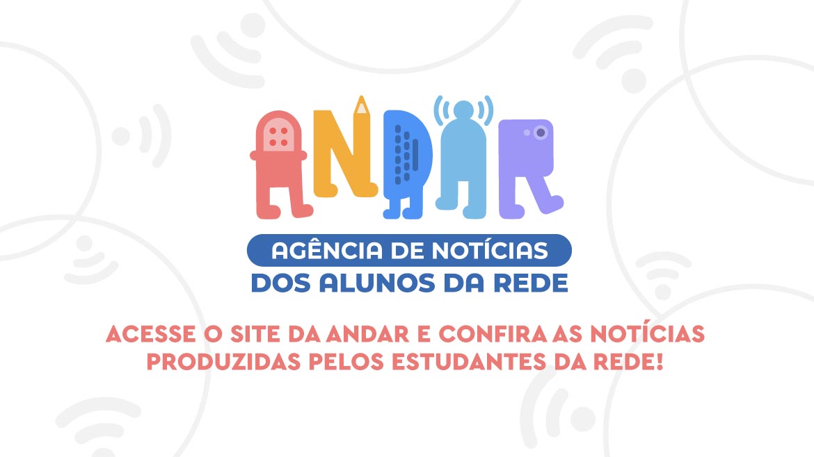 Site Andar - Acesse o site da Agência de Notícias dos Alunos da Rede para conhecer a produção dos alunos da Rede Municipal de Ensino do Rio.